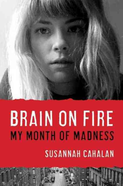 brain_on_fire_susannah_cahalan